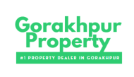 Property Dealer in Gorakhpur, Ayodhya, Maharajganj | Gorakhpur Property